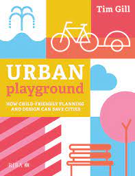 2,005 likes · 3 talking about this. Urban Playground How Child Friendly Planning And Design Can Save Cities Gill Tim Amazon De Bucher