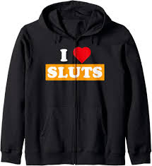 Amazon.com: I Love Sluts Porn Lover Funny Sexy Clothing Adult Apparel Zip  Hoodie : Clothing, Shoes & Jewelry