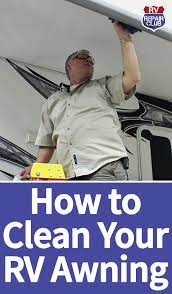 Tips On How To Clean An Rv Awning Rv Camping Tips Camper Maintenance Rv Camping