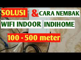 Ada saran tidak gmn caranya nembak biar sinyalnya cukup sampai rumah sodara sy yg kisaran ~1km di belakang rumah ane. Solusi Dan Cara Nembak Wifi Indoor Indihome 100 500 Meter Youtube