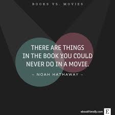 25 Best Quotes Comparing Books And Movies Reading Quotes Books Vs Movies Quotes
