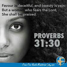 Favour Is Deceitful And Beauty Is Vain Proverbs 31 Proverbs 31 Proverbs 31 30 Proverbs