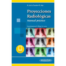 Bontrager libro online ebook bontrager. De La Fuente Proyecciones Radiologicas Manual Practico Marban