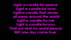 Light A Candle For Peace With Lyrics On Screen Peace Peace Light Candles