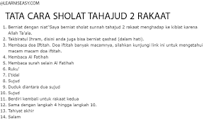 Setelah membaca niat sholat tahajud, lakukan sholat 2 rakaat dengan 2 kali sujud dan 1 kali salam. Tata Cara Sholat Tahajud Doa Sholat Tahajud Niat Waktu Sholat Tahajud