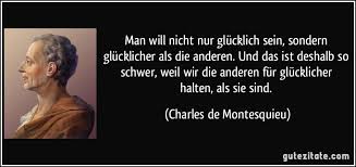 Man Will Nicht Nur Glücklich Sein Sondern Glücklicher Als