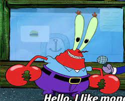 Pin On Spongebob Krabs money money money | meme generator. pin on spongebob