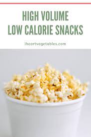 High Volume Low Calorie Snacks No Calorie Foods No Calorie Snacks Low Calorie Snacks