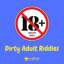 One of the best ways to challenge our mind is through trick questions. 26 Dirty Riddles For Adults Have You Got A Dirty Mind