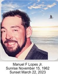 Obituary information for Manuel F. Lopes, Jr.