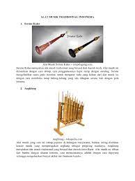 Kebanyakan dimainkan dengan cara dipukul, baik menggunakan telapak tangan atau stick. 10 Alat Musik Tradisional Indonesia