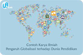 Check spelling or type a new query. Contoh Karya Ilmiah Berjudul Pengaruh Globalisasi Terhadap Dunia Pendidikan
