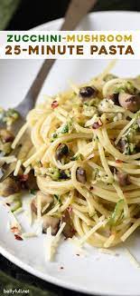 Pasta With Zucchini And Mushrooms 25 Minute Meal Belly Full Pasta With Zucchini And Mushrooms Easy Pasta Dishes Zucchini Pasta Recipes