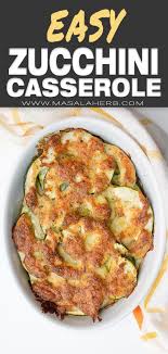 Easy Zucchini Casserole Recipe Garden Fresh Zucchini Au Gratin Bake Is A French Vegetarian Dinner I Zucchini Casserole Recipes Easy Zucchini Zuchinni Recipes