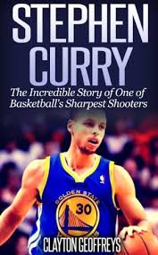 Find the perfect stephen curry basketball stock photos and editorial news pictures from getty images. Stephen Curry The Incredible Story Of One Of Basketball S Sharpest Shooters By Clayton Geoffreys