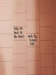 Take Me Back To The Basics And The Simple Life Quote Words Quotes Words Inspirational Quotes