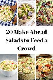 20 Of The Best Make Ahead Salads For A Crowd Fantabulosity Make Ahead Salads Salads For A Crowd Easy Salad Recipes