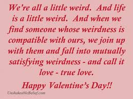 I've searched so long for a really good friend, but when i found you, you. Funny Valentine Quotes For Husband Quotesgram