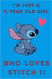 Personality type finder let us help you find the perfect gift for him or her. I M Just A 11 Year Old Girl Who Loves Stitch Perfect Birthday Gift 11 Year Old Girl And Kids Cute Baby Teens Students Stitch Gifts For Girls Journal Blank Lined Notebook 120