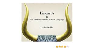 The other is a cretan hieroglyphic script. Linear A The Decipherment Of Minoan Language Buchwalder Lee 9781735187402 Amazon Com Books