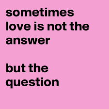 When maia first arrived at elephant sanctuary brazil in 2016, she didn't love or trust anyone. Sometimes Love Is Not The Answer But The Question Post By Juli7 On Boldomatic
