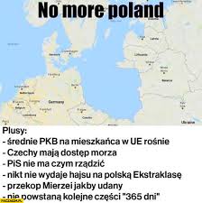 Język, który jest tak zbliżony do języka polskiego, sam w sobie wywołuje u nas uśmiech. Gdyby Polska Nie Istniala Plusy Pkb W Europie Wzrosnie Czechy Maja Dostep Do Morza Pis Nie Ma Czym Rzadzic Nikt Nie Wydaje Hajsu Na Ekstraklase Nie Powstana Kolejne Czesci 365 Dni