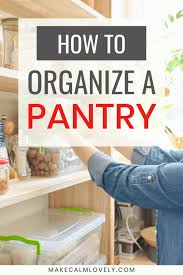 How To Organize A Pantry In 2020 Pantry Organization Home Organisation Tips Home Organization Hacks