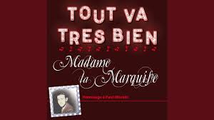 Tout va tres bien madame la marquise ray ventura. Tout Va Tres Bien Madame La Marquise Youtube