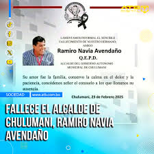 A través de un comunicado, este domingo, el Gobierno Municipal de Chulumani  dio a conocer el lamentable fallecimiento del alcalde Ramiro Navia  Avendaño. Por el momento, no existe información respecto a las