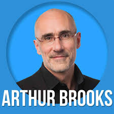 Build The Life You Want and The Pursuit of Happiness with Arthur Brooks