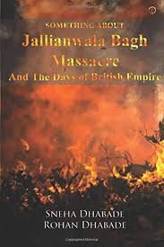 Buy Something AboutJallianwala Bagh AndThe Days of British Empire Book Online at Low Prices in India | Something AboutJallianwala Bagh AndThe Days of British Empire Reviews & Ratings - Amazon.in