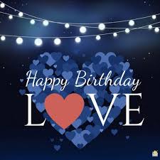 Birthday Quotes Happy Birthday Love Happy Birthday Love Happy Birthday Husband Birthday Wishes For Lover