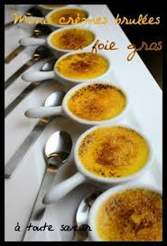 Mini Cremes Brulees Au Foie Gras Express A Toute Saveur Creme Brulee Foie Gras Foie Gras Creme Brulee
