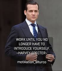 Work Hard Until You No Longer Have To Introduce Yourself Hardwork Work Harveyspecter Specter Harvey Suits Gabrielmacht Successquotes Success Successful Entrepreneurquotes Entrepreneurship Entrepreneur I