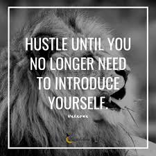 Work So Hard Until You No Longer Have To Introduce Yourself 20 Hustle Quotes To Get You Motoivated To Keep Grinding Luzdelaluna Hustle Quotes Hard Work Quotes Motivational Quotes For Working Out