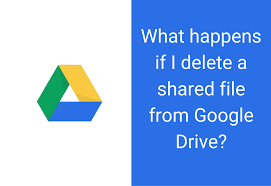 Learn how to delete files. What Happens If I Delete A Shared File From Google Drive Google Docs Tips Google Drive Tips