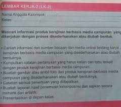 Jawaban Lk 2 Prakarya Kelas 9 Semester 2 Halaman 132 Brainly Sukses Kita Dengan Belajar