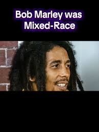 Bob Marley: The Impact of Mixed Race