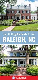 10 Best Neighborhoods In Raleigh Nc Inside The Beltline The Neighbourhood Raleigh North Carolina Travel