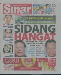Latest issue of the «sinar harian» (the daily light) may be translated on english language now. Sinar Harian Newspaper