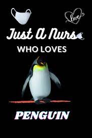 13 to complete a request form. Amazon Com Just A Nurse Who Loves Penguin Penguin Lover Blank Lined Notebook Funny Gifts Of Christmas Thanksgiving For Cute Penguinlover Women Boys And Kids 9798583570317 Nurse Lover Zone Books