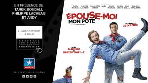 Tarek boudali, philippe lacheau, charlotte gabris and others. Gagnez Vos Places Pour L Avant Premiere Du Film Epouse Moi Mon Pote Haute Garonne Le Petit Journal
