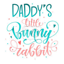 Daddys Little Bunny Rabbit Quote Isolated Color Pink Blue Cartazes Para A Parede Posters Cartao Cartaz Frase Myloview Com Br