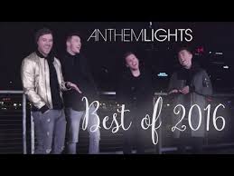 Best Of 2016 Medley Anthem Lights Youtube Top Songs Of 2016 In 2 And A Half Minutes So Amazing Check It Out Anthem Lights Songs Music Web