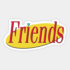Friends Vs Seinfeld Friends Vs Seinfeld Sticker Teepublic Seinfeld School Logos Friends