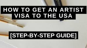 how to get an artist visa to the usa