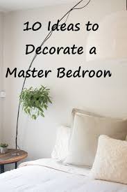 If your bedroom feels bland and you think it could use some major upgrading, you may want to give it a makeover! 10 Ideas To Decorate Your Master Bedroom Like A Retreat Pell Revive