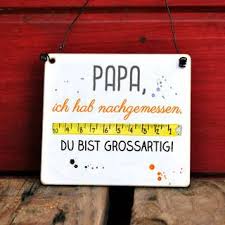 Schild Papa Ich Hab Nachgemessen Du Bist Grossartig Vatertag Geschenke Basteln Geschenkidee Vatertag Vatertag Basteln