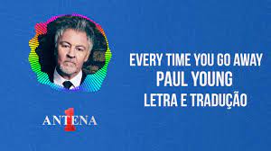 O livro de eli resenha; Paul Young Every Time You Go Away Letra E Traducao Youtube