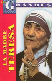 La Madre Teresa: Biografia (Los Grandes) (Spanish Edition)